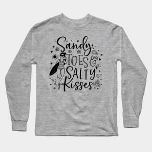 Sandy toes, salty kisses; Long Sleeve T-Shirt